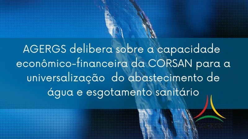 AGERGS delibera sobre capacidade economico-financeira da Corsan
