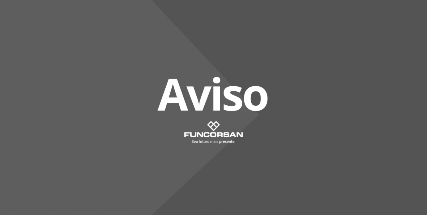 FUNCORSAN AVISA: devido a queda na energia pagamentos a assistidos serão creditados hoje